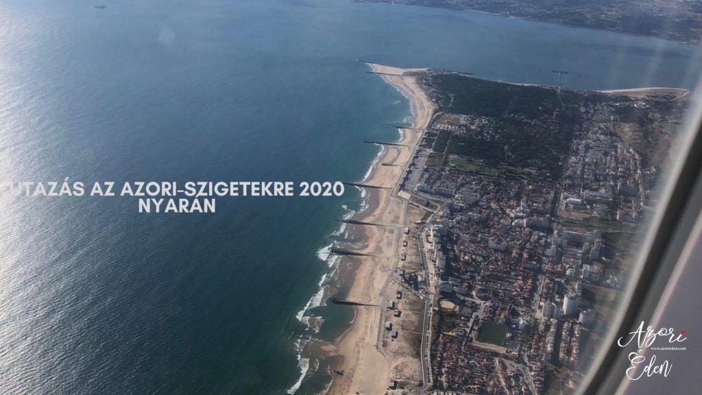 Utazás az Azori-szigetekre 2020