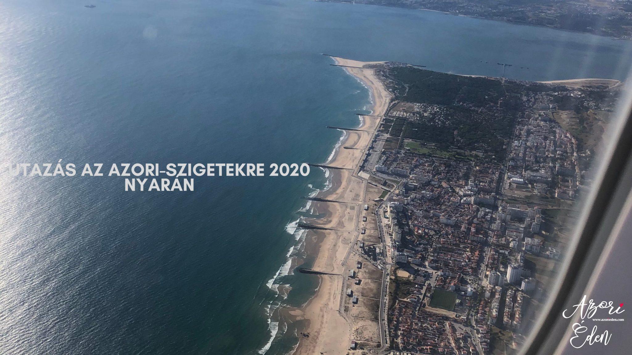 Utazás az Azori-szigetekre 2020